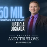 Abogado Andy Truelove logro un acuerdo de $250 mil en el condado de collin